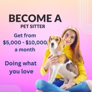 How to Make Over $5000 month as a Pet Sitter